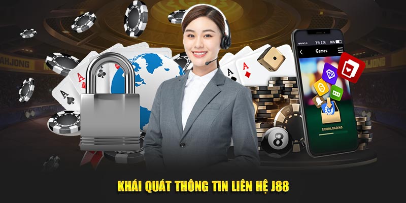 Khái quát thông tin liên hệ J88