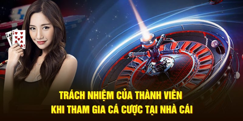 Trách nhiệm của thành viên khi tham gia cá cược tại nhà cái J88